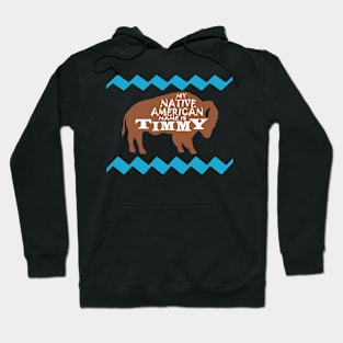 My Native American Name is Timmy Hoodie